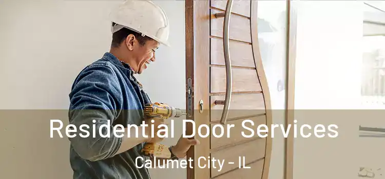 Residential Door Services Calumet City - IL